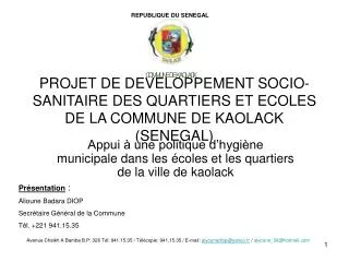 PROJET DE DEVELOPPEMENT SOCIO-SANITAIRE DES QUARTIERS ET ECOLES DE LA COMMUNE DE KAOLACK (SENEGAL)