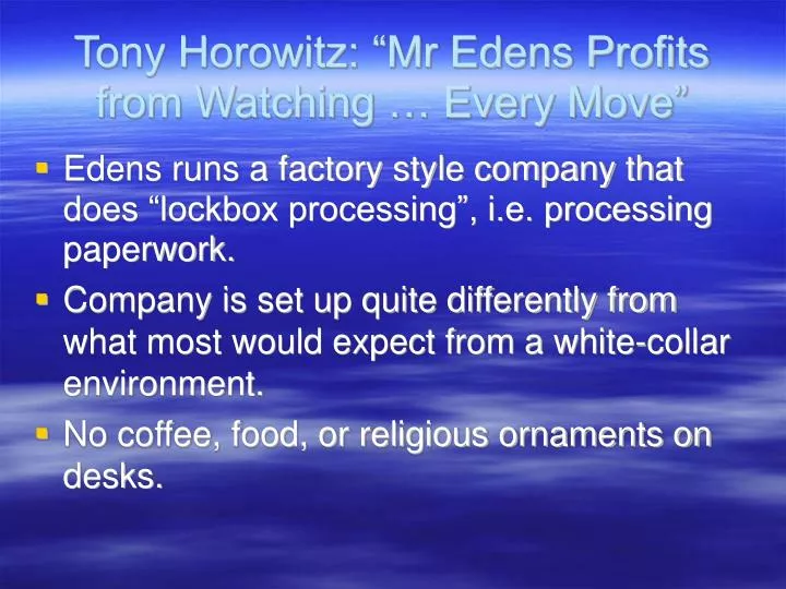 tony horowitz mr edens profits from watching every move