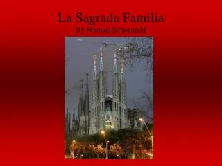La Sagrada Familia By Michael Schoenfeld