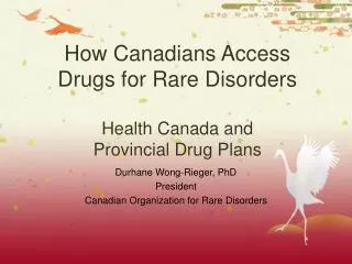 How Canadians Access Drugs for Rare Disorders Health Canada and Provincial Drug Plans