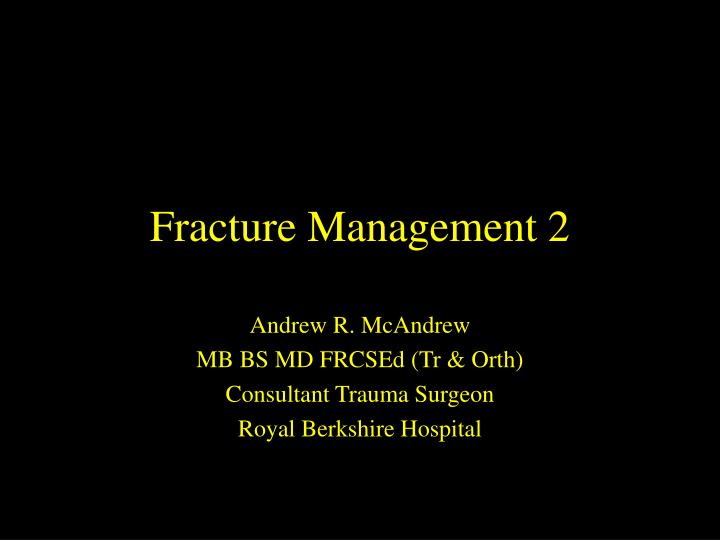 fracture management 2