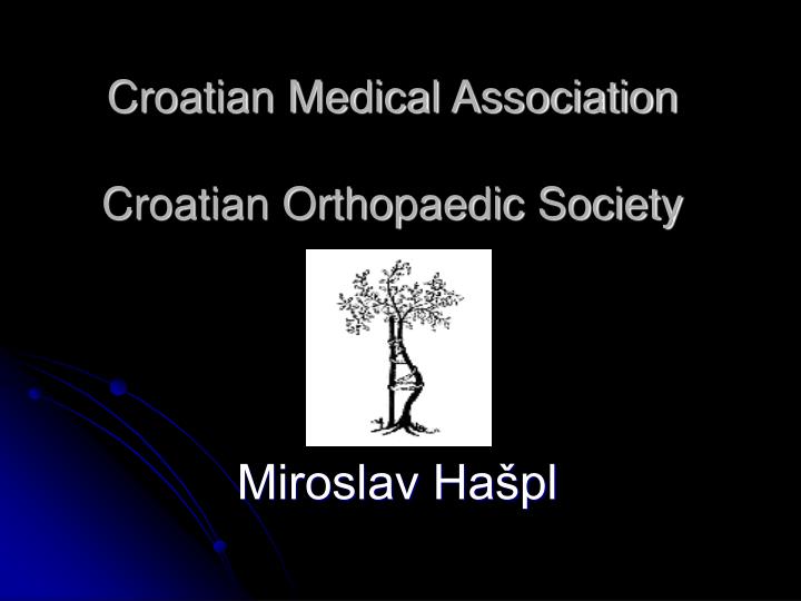 croatian medical association croatian orthopaedic society