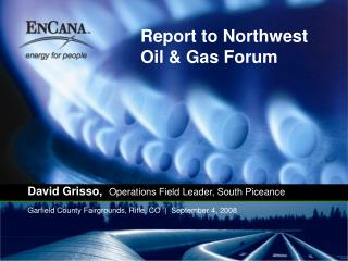 Report to Northwest Oil &amp; Gas Forum
