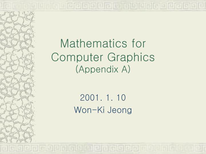 mathematics for computer graphics appendix a
