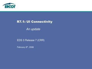 R7.1: UI Connectivity An update