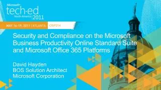 Security and Compliance on the Microsoft Business Productivity Online Standard Suite and Microsoft Office 365 Platforms