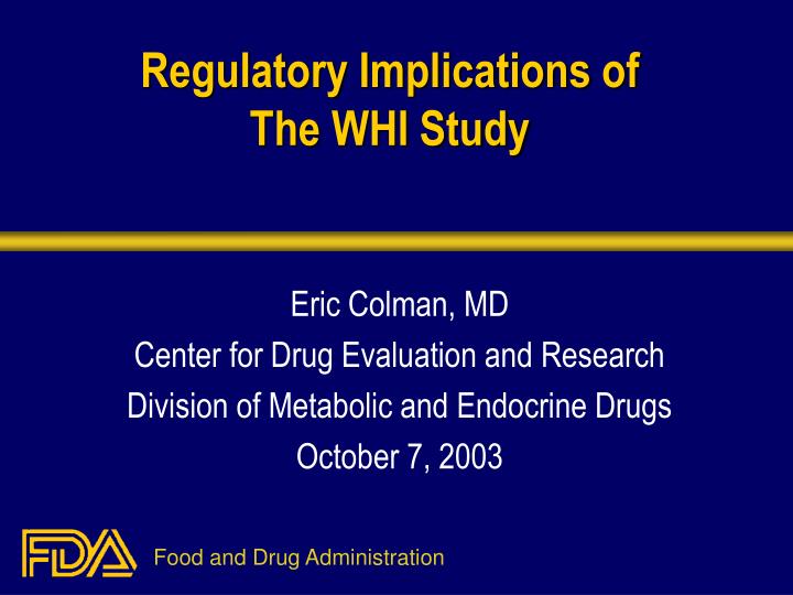 regulatory implications of the whi study