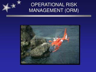 OPERATIONAL RISK MANAGEMENT (ORM)