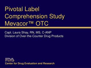 Pivotal Label Comprehension Study Mevacor ™ OTC
