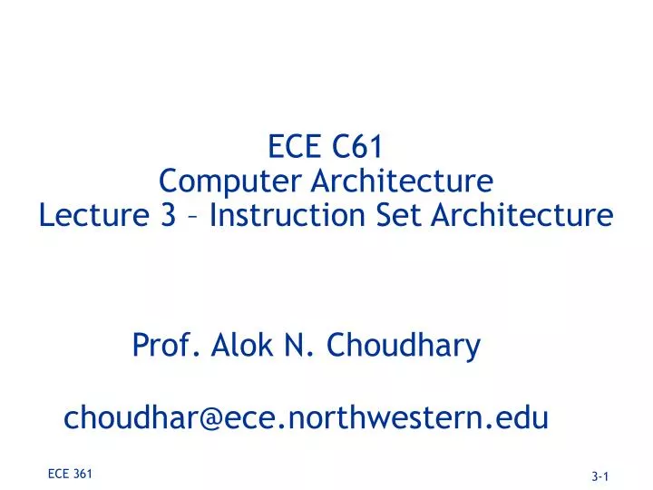 ece c61 computer architecture lecture 3 instruction set architecture