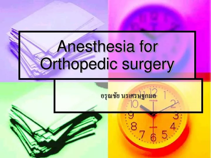 anesthesia for orthopedic surgery