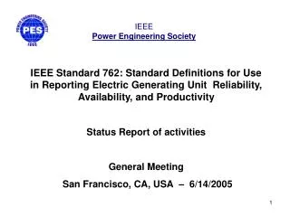 IEEE Standard 762: Standard Definitions for Use in Reporting Electric Generating Unit Reliability, Availability, and Pr