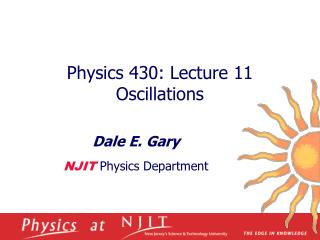 Physics 430: Lecture 11 Oscillations