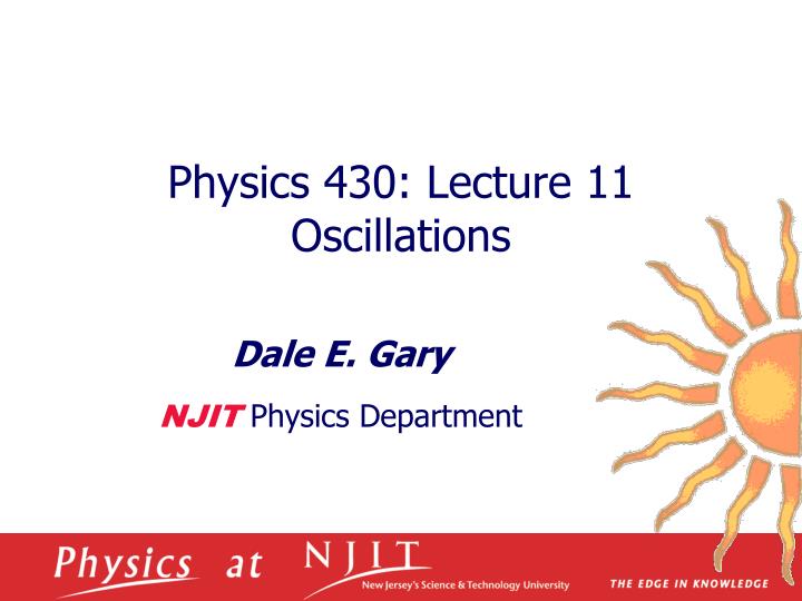 physics 430 lecture 11 oscillations