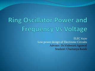 Ring Oscillator Power and Frequency Vs Voltage