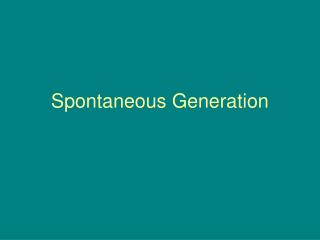 Spontaneous Generation