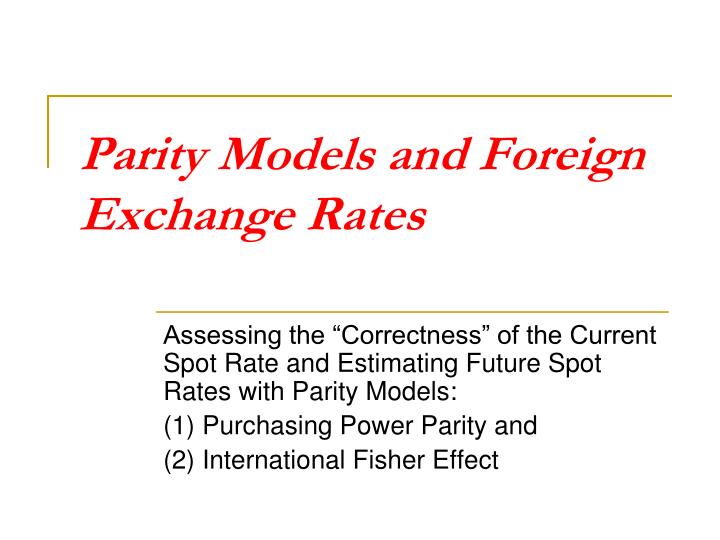 parity models and foreign exchange rates