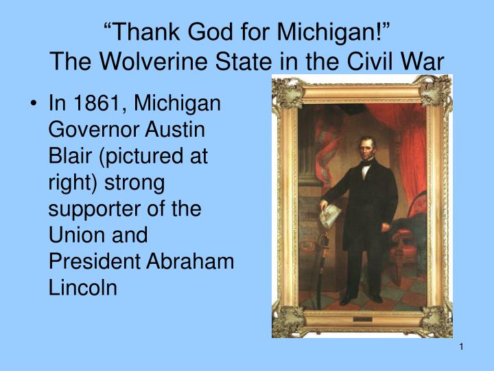 thank god for michigan the wolverine state in the civil war