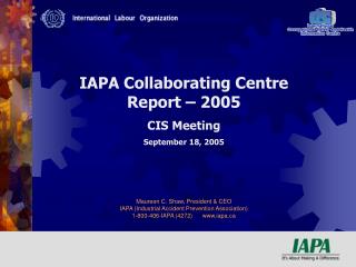 IAPA Collaborating Centre Report – 2005 CIS Meeting September 18, 2005