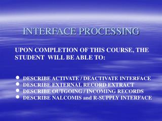 INTERFACE PROCESSING