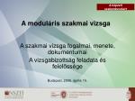 A moduláris szakmai vizsga - slide 1
