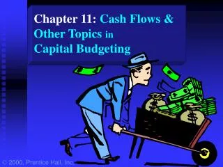 Chapter 11: Cash Flows &amp; Other Topics in Capital Budgeting