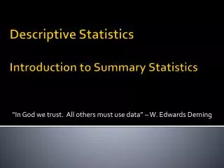 Descriptive Statistics Introduction to Summary Statistics