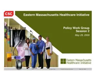 Eastern Massachusetts Healthcare Initiative Policy Work Group Session 2
