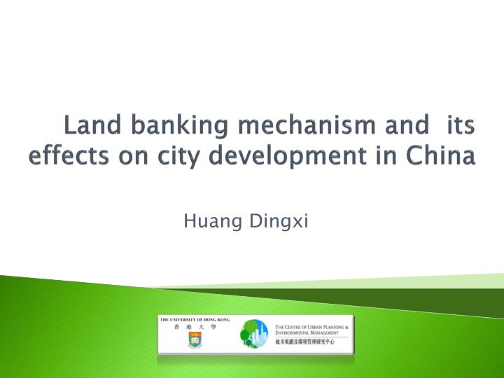 land banking mechanism and its effects on city development in china