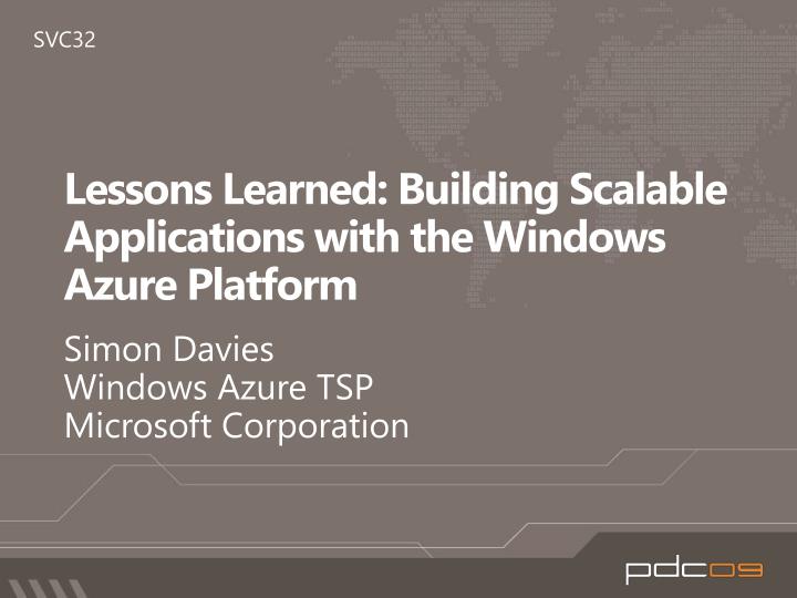 lessons learned building scalable applications with the windows azure platform