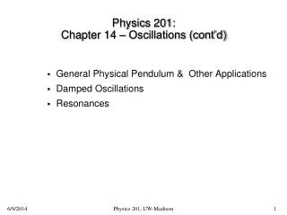 Physics 201: Chapter 14 – Oscillations (cont’d)