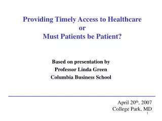 Providing Timely Access to Healthcare or Must Patients be Patient?