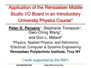 Application of the Rensselaer Mobile Studio I/O Board in an Introductory University Physics Course*