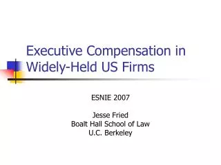 Executive Compensation in Widely-Held US Firms