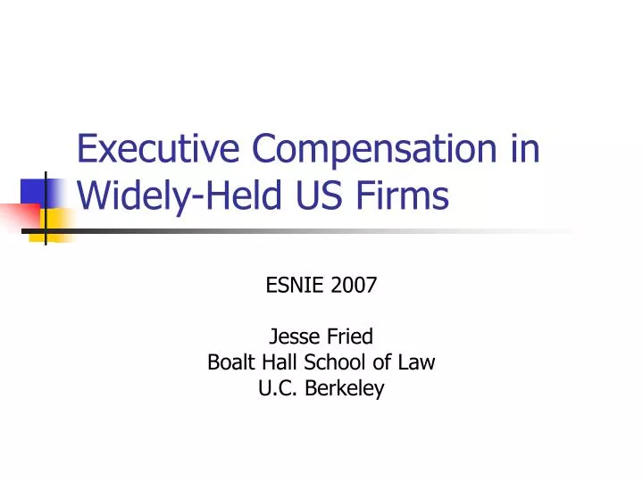 executive compensation in widely held us firms