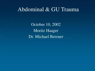 Abdominal &amp; GU Trauma