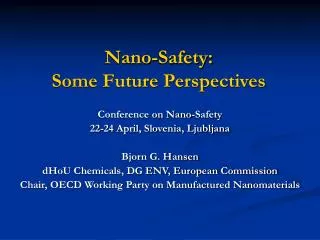 Nano-Safety: Some Future Perspectives