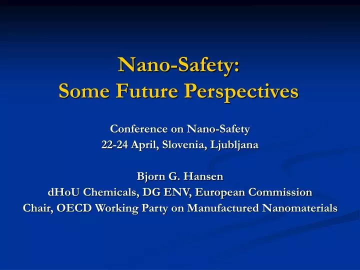 nano safety some future perspectives