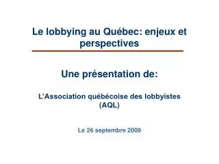 Le lobbying au Québec: enjeux et perspectives