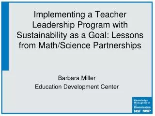 Implementing a Teacher Leadership Program with Sustainability as a Goal: Lessons from Math/Science Partnerships