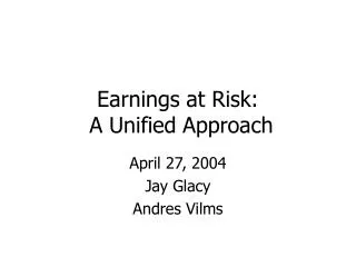 Earnings at Risk: A Unified Approach