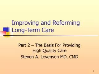 Improving and Reforming Long-Term Care