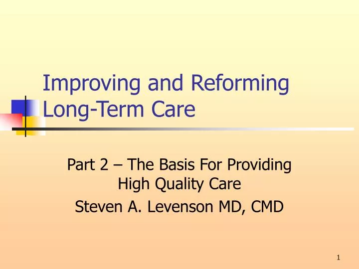 improving and reforming long term care