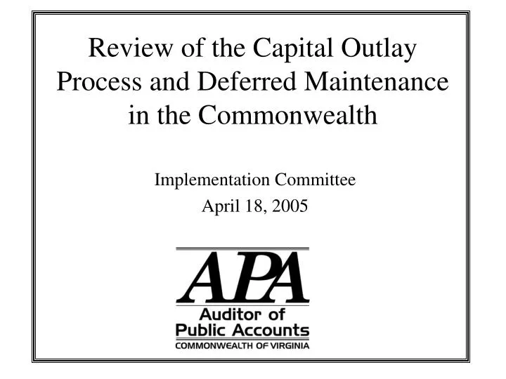 review of the capital outlay process and deferred maintenance in the commonwealth