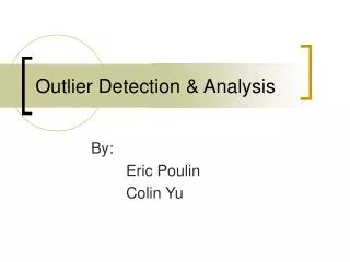 Outlier Detection &amp; Analysis