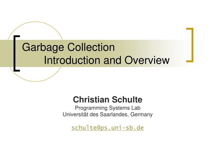 garbage collection introduction and overview