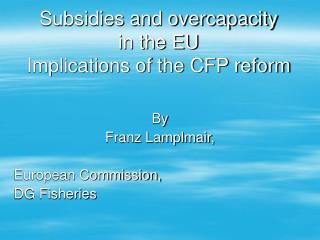 Subsidies and overcapacity in the EU Implications of the CFP reform