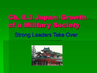 Ch. 8.3 Japan: Growth of a Military Society