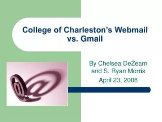 College of Charleston’s Webmail vs. Gmail