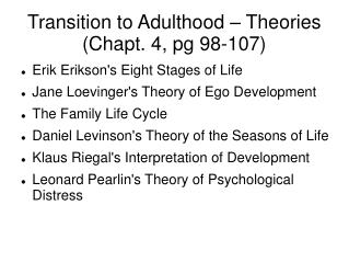 Transition to Adulthood – Theories (Chapt. 4, pg 98-107)